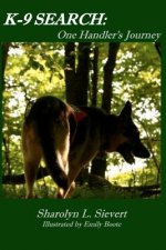 K-9 Search: One Handler's Journey