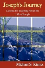 Joseph's Journey: Lessons for Teaching About the Life of Joseph