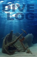 Dive Log: A Divemaster's Dive Log