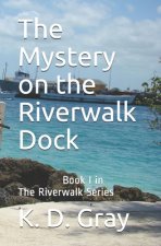 The Mystery on the Riverwalk Dock