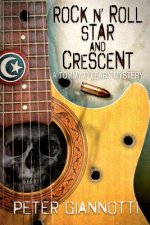 Rock N' Roll Star and Crescent: A Tommy O'Leary Mystery