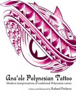 Ana 'ole Polynesian Tattoo: Modern Interpretations of Traditional Polynesian Tattoo