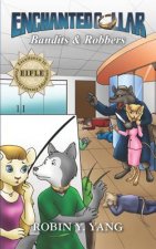 The Enchanted Collar #5: Bandits and Robbers