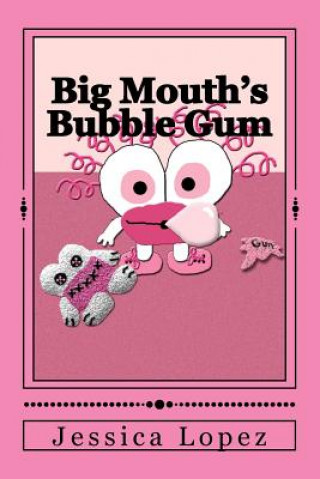 Big Mouth's Bubble Gum