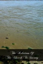 The Relations Of The Church To Society