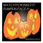 Watch For Bright Pumpkin Faces