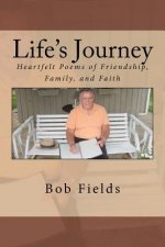 Life's Journey: Heartfelt Poems of Friendship, Family, and Faith