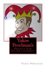 Yakov Perelman's: Physics For Entertainment