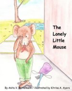 The Lonely Little Mouse