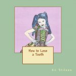 How to Lose a Tooth