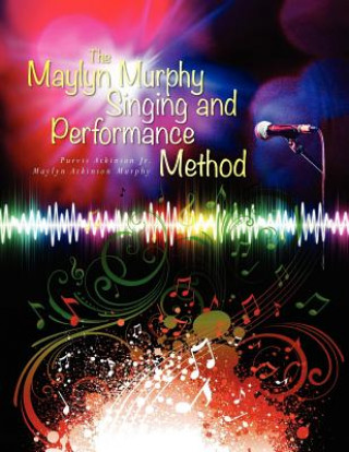 The Maylyn Murphy Singing and Performance Method