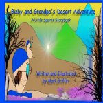 Bizby and Grandpa's Desert Adventure: A Little Squirts Storybook