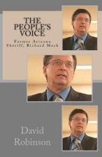 The People's Voice: Former Arizona Sheriff, Richard Mack