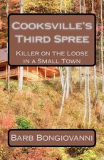 Cooksville's Third Spree: Killer on the Loose in a Small Town