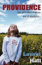 Providence: One girl's story of abuse and of absolution