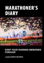 Marathoner's Diary: Keep Your Running Memories Forever