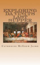 Exploring da Vinci's Last Supper