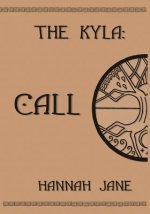 The Kyla: Call