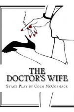 The Doctor's Wife: Stage Play