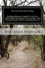 The Art of the Deal Today: Business Considerations Post Global Financial Crisis: America's foremost Site Location Consultant & Economic Developme