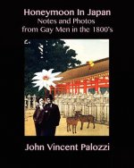 Honeymoon In Japan: Notes and Photos from Gay Men in the 1800's