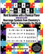 VErBAl ReAcTiONS - Word Scrambles with a Chemical Flavor (Medium): Rearrange Symbols from Chemistry's Periodic Table to Unscramble the Words