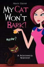 My Cat Won't Bark! (A Relationship Epiphany)