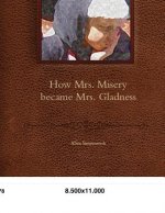 How Mrs. Misery became Mrs. Gladness