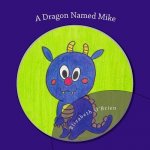 A Dragon Named Mike