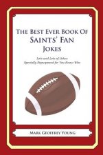 The Best Ever Book of Saints' Fan Jokes: Lots and Lots of Jokes Specially Repurposed for You-Know-Who