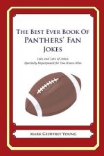 The Best Ever Book of Panthers' Fan Jokes: Lots and Lots of Jokes Specially Repurposed for You-Know-Who