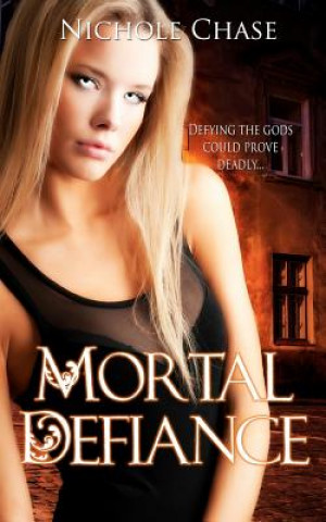 Mortal Defiance: Book two of the Dark Betrayal Trilogy