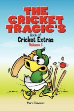 The Cricket Tragic's Book of Cricket Extras: Volume 1