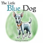 The Little Blue Dog: The story of a shelter dog waiting to be rescued.