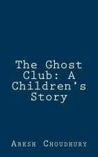 The Ghost Club: A Children's Story