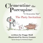 Clementine the Porcupine - 