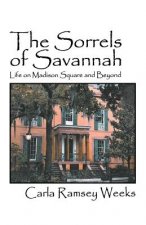 The Sorrels of Savannah: Life on Madison Square and Beyond