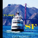 It's Simply...SF: Our City By The Bay