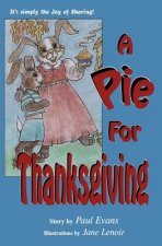 A Pie For Thanksgiving: It's Simply The Joy Of Sharing!