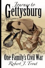 Journey to Gettysburg: One Family's Civil War