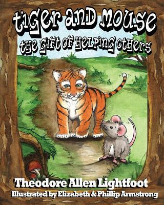 Tiger and Mouse: The Gift of Helping Others