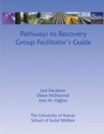 Pathways to Recovery Group Facilitator's Guide