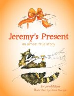 Jeremy's Present: an almost true story