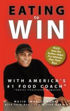 Eating to Win with America's #1 Food Coach
