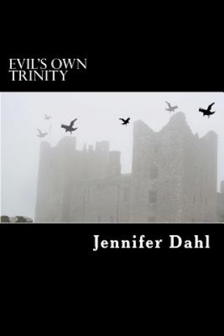 Evil's Own Trinity