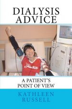 Dialysis Advice: A patient's point of view