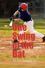 One Swing of the Bat: A Christian Novel (For Middle Grade Readers)