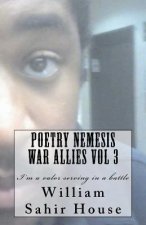 Poetry Nemesis War Allies Vol 3: I'm a Valor Serving in a Battle
