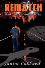 Rematch: Book 1 of The Vortex Series