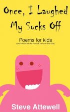 Once, I Laughed My Socks Off - Poems for kids